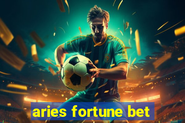 aries fortune bet
